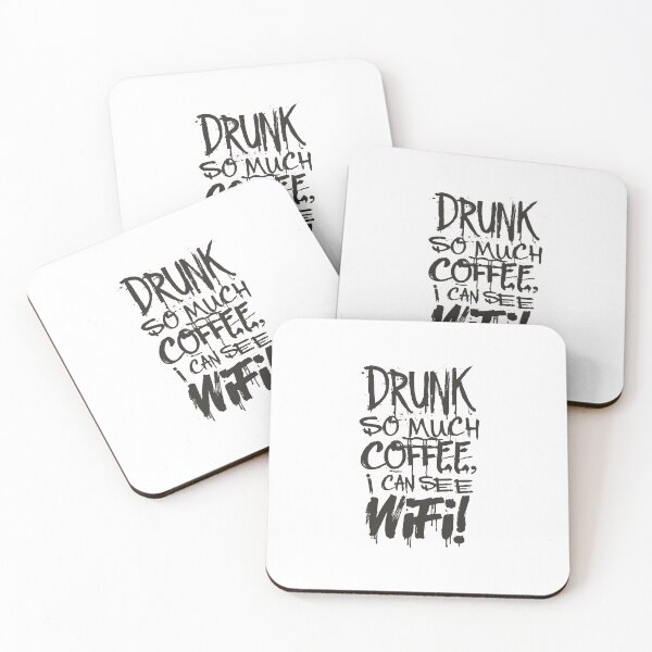 Item preview, Drunk So Much Coffee I Can See Wifi! Black Font designed and sold by SorryFrog.