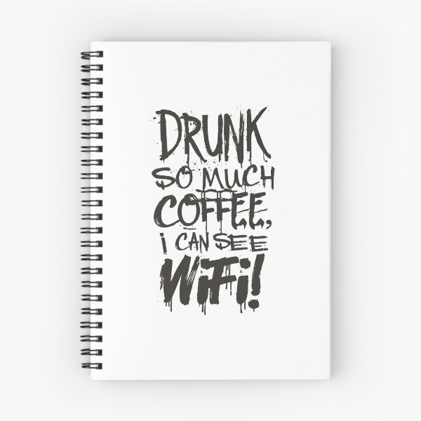 Item preview, Drunk So Much Coffee I Can See Wifi! Black Font designed and sold by SorryFrog.