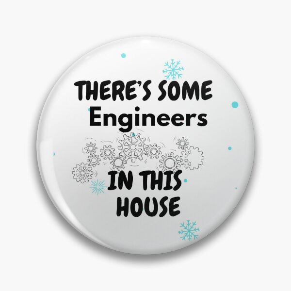 Item preview, There's some engineers in this house  designed and sold by ZArtful-Attire.