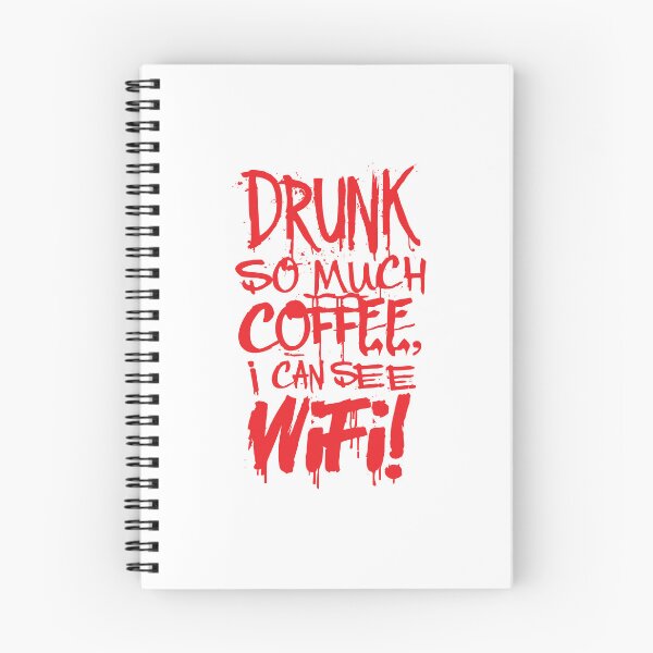 Item preview, Drunk So Much Coffee I Can See Wifi! Red Font designed and sold by SorryFrog.