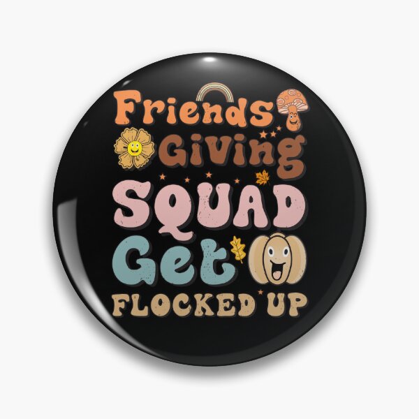 Item preview, Friendsgiving Squad Get Flocked Up Thanksgiving Turkey Fall Groovy designed and sold by Be Cool (5.0) ⭐⭐⭐⭐⭐.