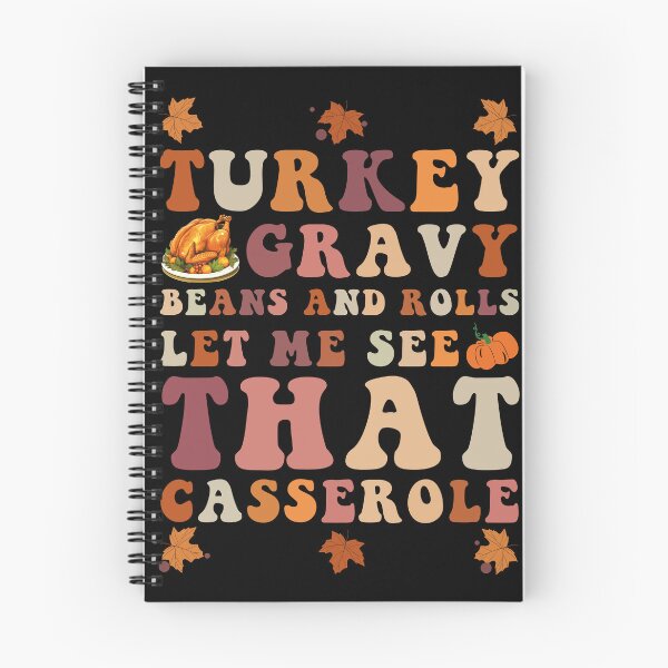 Item preview, Turkey Gravy Beans And Rolls Let Me See That Casserole designed and sold by Zikozaki.