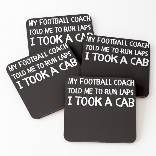 Item preview, Funny My football coach told me to run lapses I took a cab designed and sold by koalashopa.