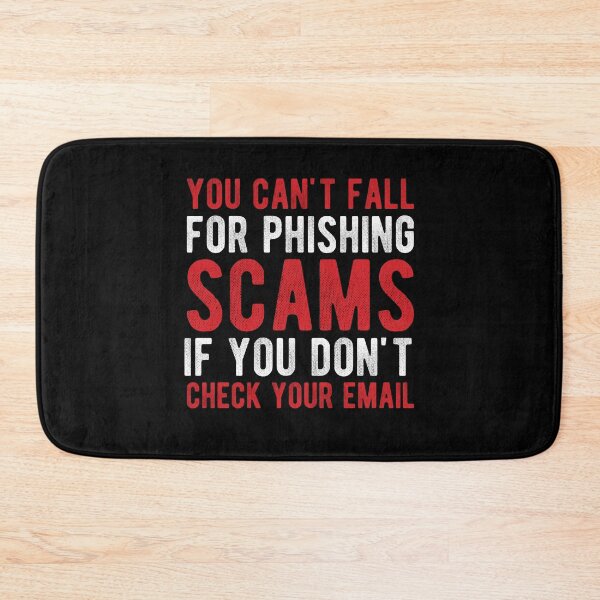 Item preview, Cyber Security: You Can't Fall for Phishing Scams If You Don't Check Your Email designed and sold by Mclickster.