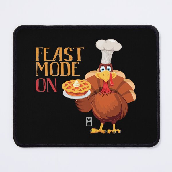 Item preview, Feast Mode ON - Happy Thanksgiving Day - feast ON designed and sold by ArtProjectShop.
