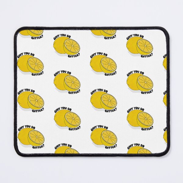 Item preview, Why You So Bitter? - Lemon designed and sold by Reba Lou.