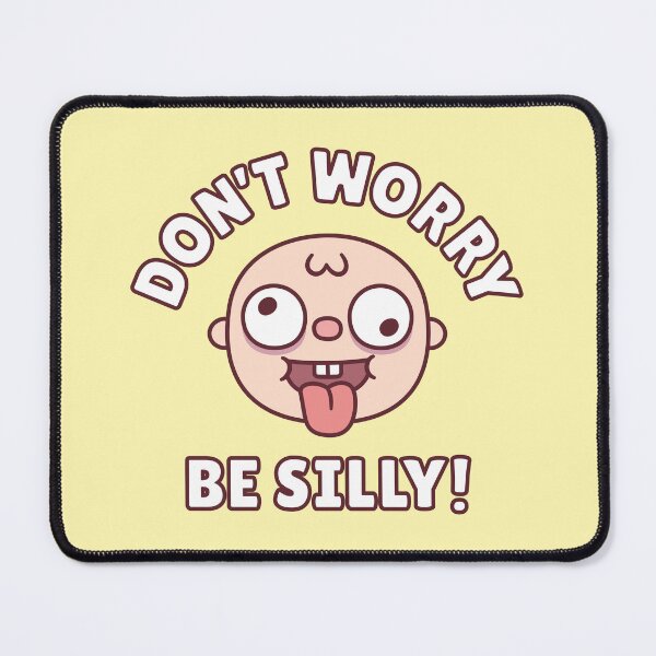 Item preview, Funny Don't Worry Be Silly designed and sold by rustydoodle.
