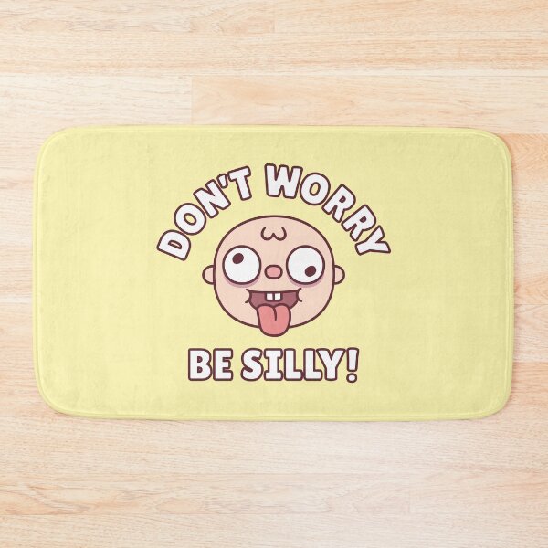 Item preview, Funny Don't Worry Be Silly designed and sold by rustydoodle.