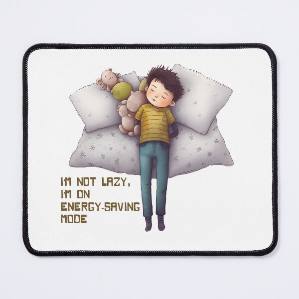 Item preview, I'm not lazy, I'm on energy-saving mode designed and sold by StudioARTHUR.