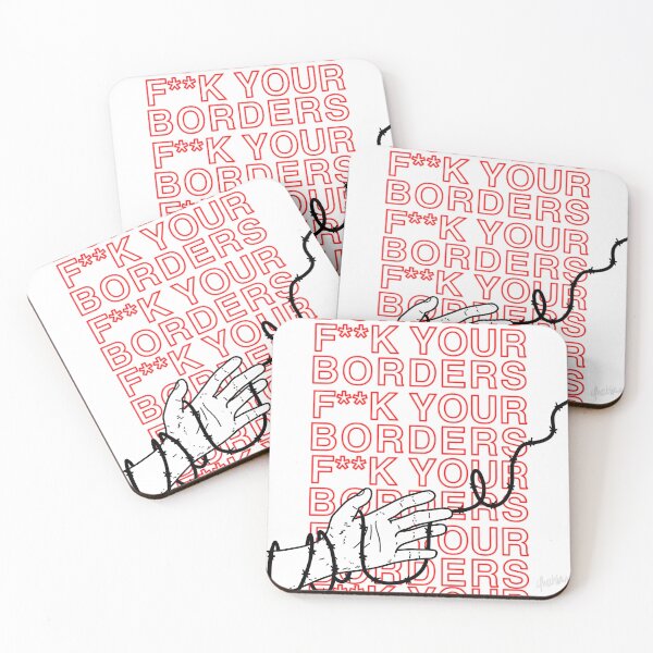 Item preview, F**K YOUR BORDERS designed and sold by unkillable.