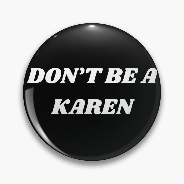 Item preview, Don't Be A Karen designed and sold by ChicTrendz.