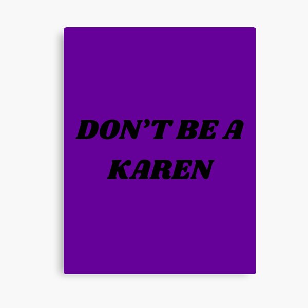 Item preview, Embrace Kindness, Not Karens designed and sold by ChicTrendz.