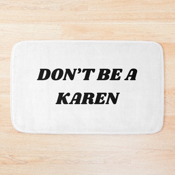 Item preview, Embrace Kindness, Not Karens designed and sold by ChicTrendz.