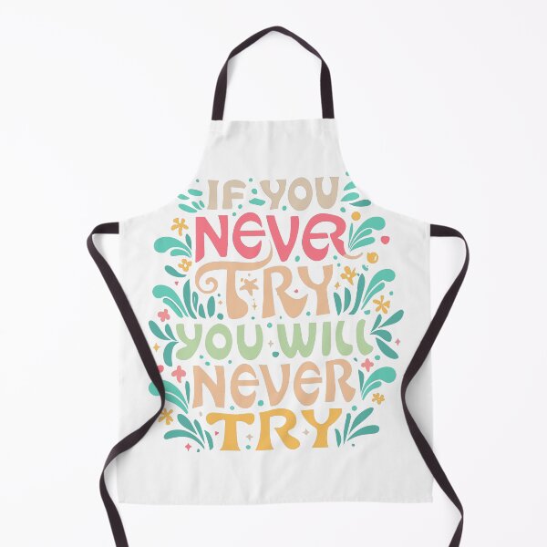 Item preview, If You Never Try, You Will Never Try designed and sold by Zeng-Graphics.