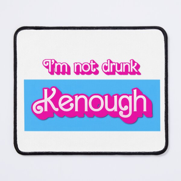 Item preview, I'm Not Drunk Kenough designed and sold by ArtBreez.