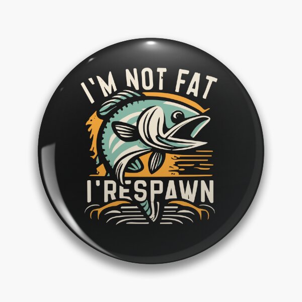 Item preview, I'm Not Fat I'm Prespawn bass fishing funny graphic designed and sold by Pitchou07.