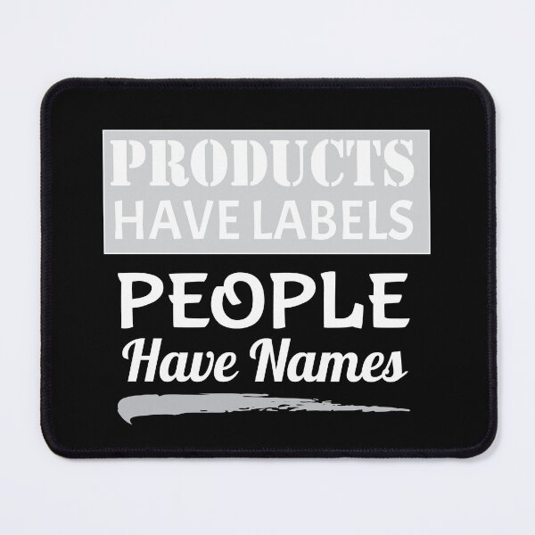 Item preview, People Have Names White Type designed and sold by Karen Wood.