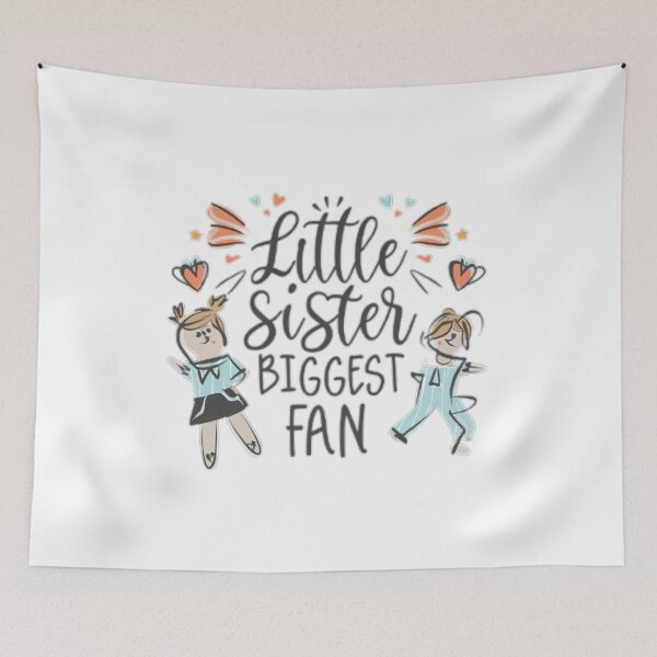 Item preview, Little Sister Biggest Fan designed and sold by medbouk1.