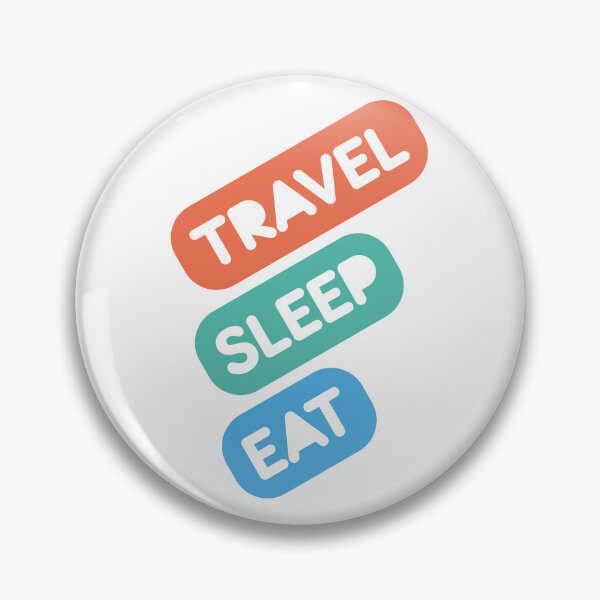 Item preview, Travel Sleep Eat designed and sold by rainbowbirds.