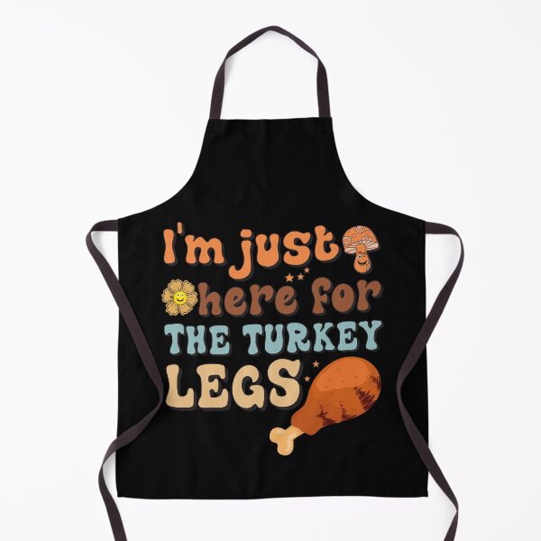 Item preview, I'm Just Here For The Turkey Legs Thanksgiving Food Groovy designed and sold by Be Cool (5.0) ⭐⭐⭐⭐⭐.