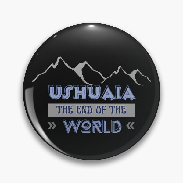 Item preview, Ushuaia - The end of the world - Argentina designed and sold by dwangarts.