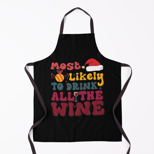 Item preview, Most likely to drink all the wine Groovy family christmas Wine Lovers designed and sold by Be Cool (5.0) ⭐⭐⭐⭐⭐.