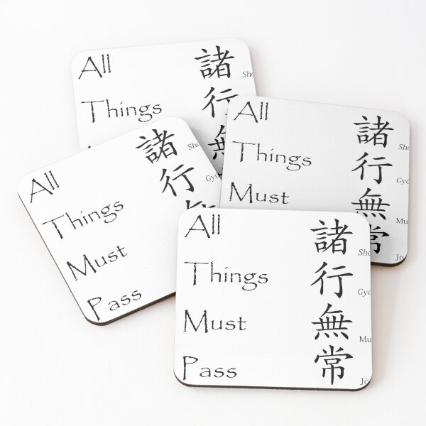 Item preview, All Things Must Pass - Japanese Kanji Saying designed and sold by Matthew Kinnersly.