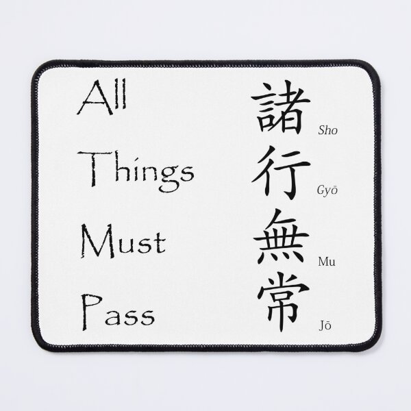 Item preview, All Things Must Pass - Japanese Kanji Saying designed and sold by Matthew Kinnersly.