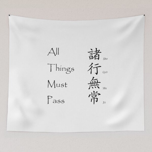 Item preview, All Things Must Pass - Japanese Kanji Saying designed and sold by Matthew Kinnersly.