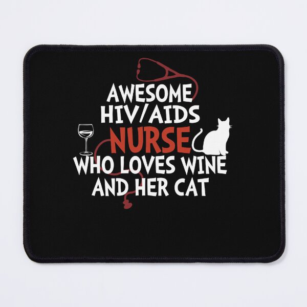 Item preview, Awesome HIVAIDS Nurse who loves wine and her cat designed and sold by EagmianPheolea.