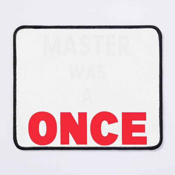 Item preview, Every master was once a beginner t shirt design designed and sold by namin0305.