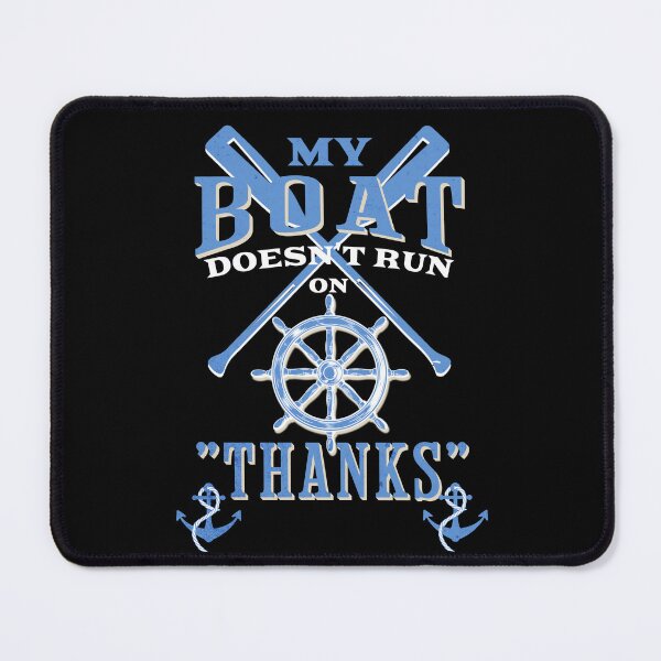 Item preview, MY BOAT DOESN'T RUN ON THANKS NAVY BLUE designed and sold by justyna-s28.