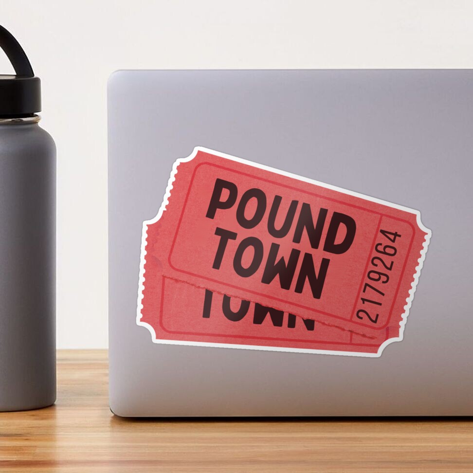 Two Tickets to Pound Town | Sticker