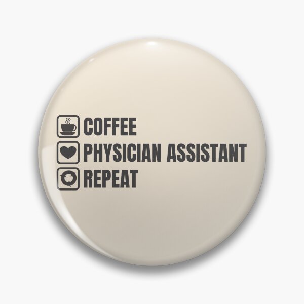 Item preview, Coffee, Physician Assistant, Repeat (for Light Background) designed and sold by thecatcouch.