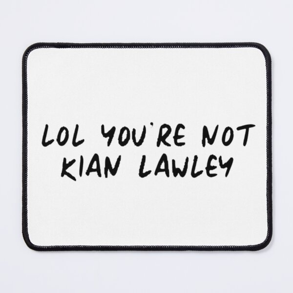Item preview, lol you're not kian lawley designed and sold by cgarrison23.