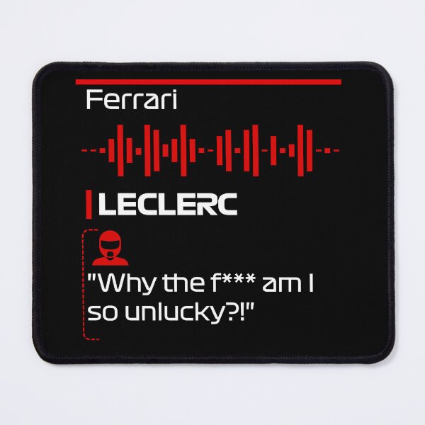 Item preview, Why is Leclerc so unlucky?! - F1 Team Radio Quote designed and sold by StickItOnPole.