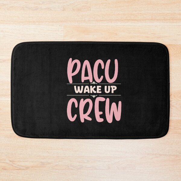 Item preview, PACU Wake Up Crew designed and sold by HappyDelights.