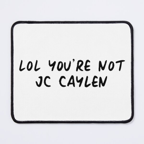 Item preview, lol you're not jc caylen designed and sold by cgarrison23.
