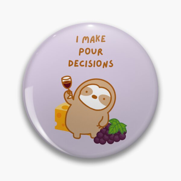 Item preview, I Make Poor Decisions Red Wine Sloth  designed and sold by theslothinme.