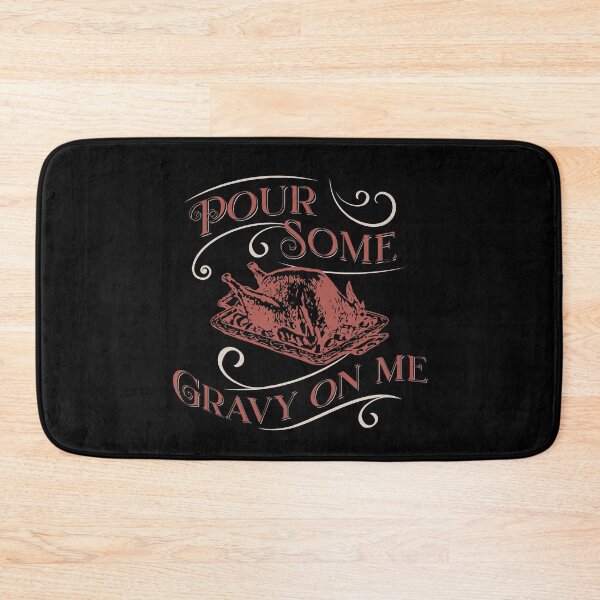 Item preview, Pour Some Gravy On Me designed and sold by NinniSilver.
