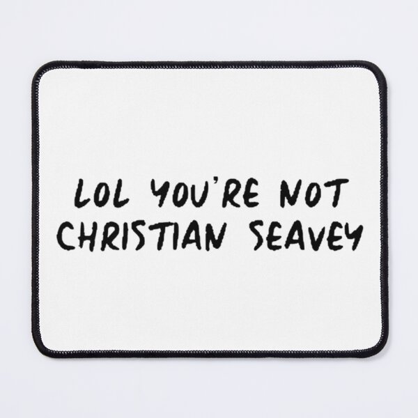 Artikelvorschau, lol, du bist nicht Christian Seavey entworfen und verkauft von cgarrison23.