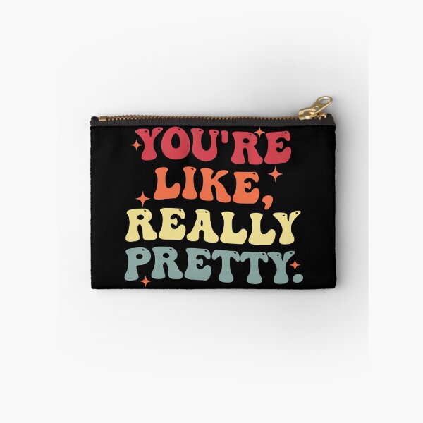 Item preview, You're Like Really Pretty Funny Positive Quotes designed and sold by Amineharoni.