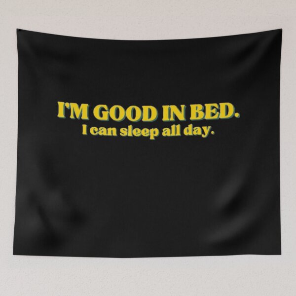 Item preview, Funny I'm Good In Bed I Can Sleep All Day Funny Sarcastic Pun designed and sold by vyascreations.