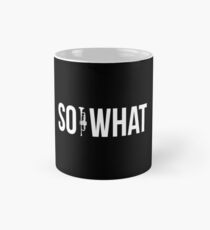 So was - Shirts für Miles Davis Fans Tasse