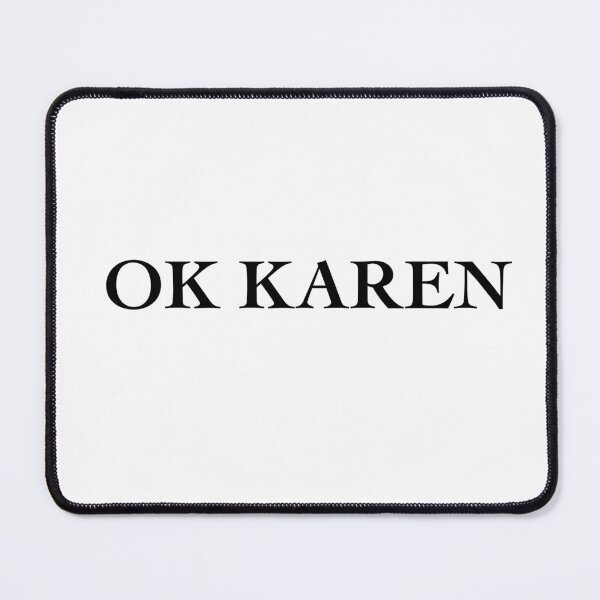 Item preview, Ok Karen Statement designed and sold by ChicTrendz.