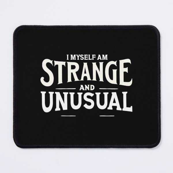 Item preview, I Myself Am Strange And Unusual designed and sold by CreepyCornerArt.