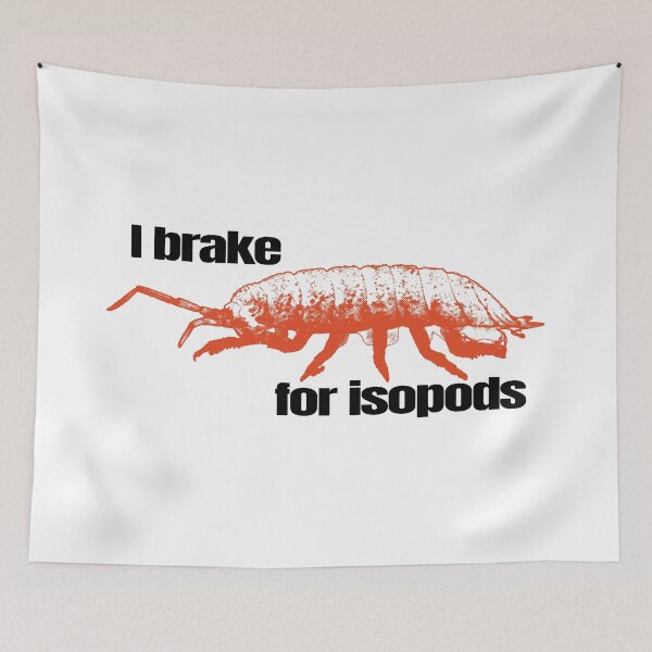 Item preview, I brake for isopods designed and sold by ToniJung.