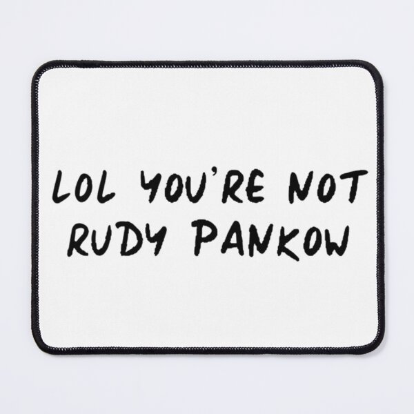 Item preview, lol you're not rudy pankow designed and sold by cgarrison23.