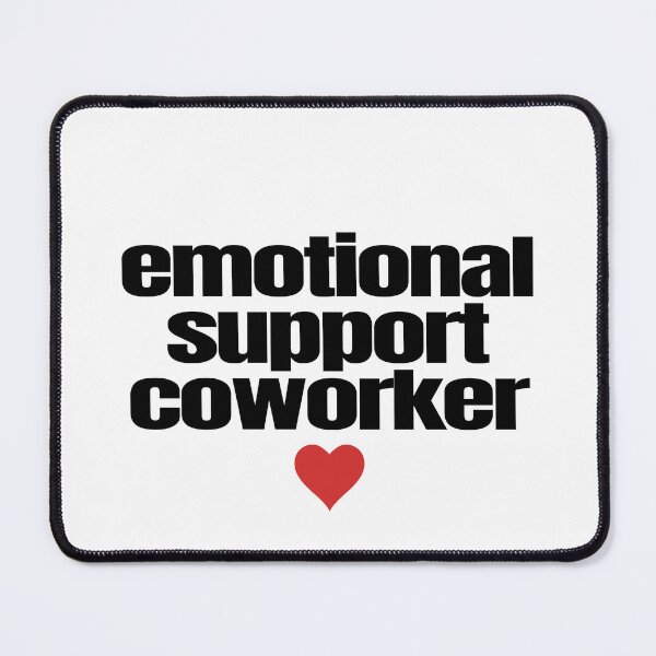Item preview, Emotional Support Coworker designed and sold by ToniJung.