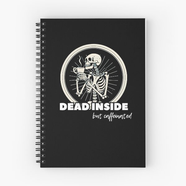 Item preview, Dead inside but caffeinated. Skeleton drinking coffee designed and sold by slicksquid.